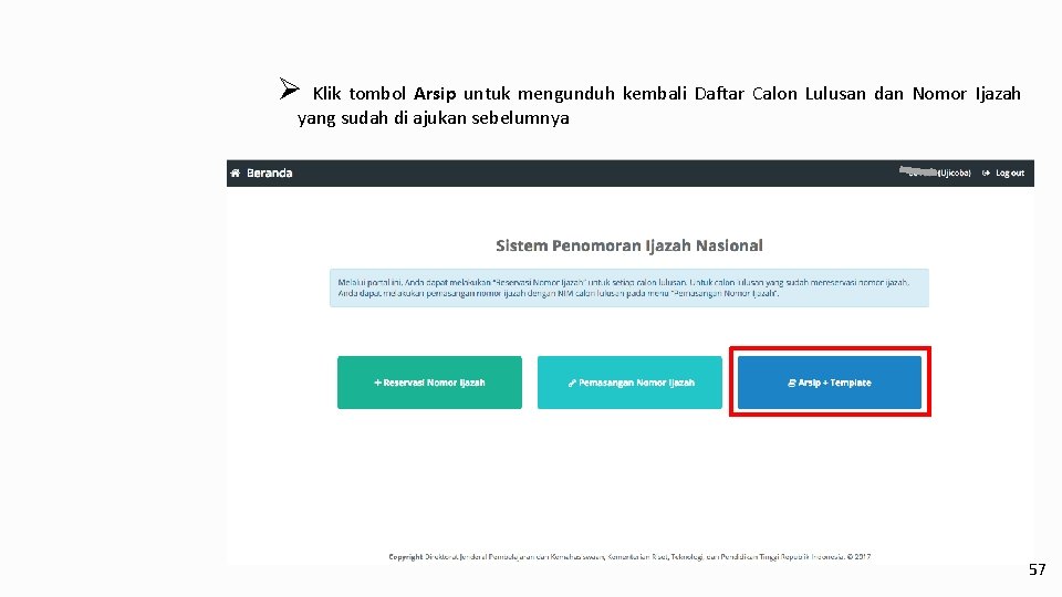 Ø Klik tombol Arsip untuk mengunduh kembali Daftar Calon Lulusan dan Nomor Ijazah yang