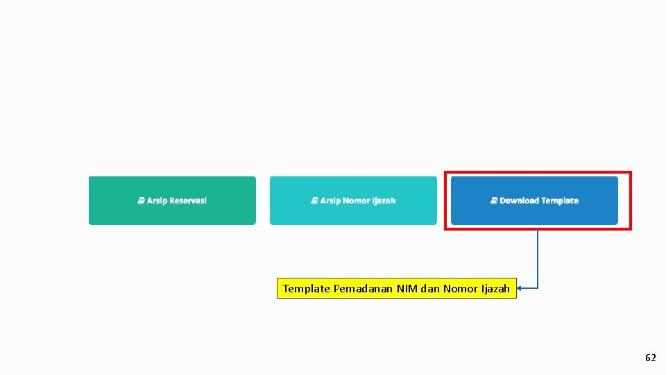 Template Pemadanan NIM dan Nomor Ijazah 62 