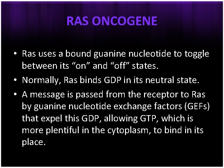 RAS ONCOGENE • Ras uses a bound guanine nucleotide to toggle between its “on”