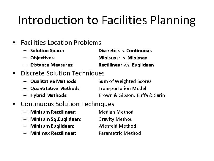 Introduction to Facilities Planning • Facilities Location Problems – Solution Space: – Objectives: –
