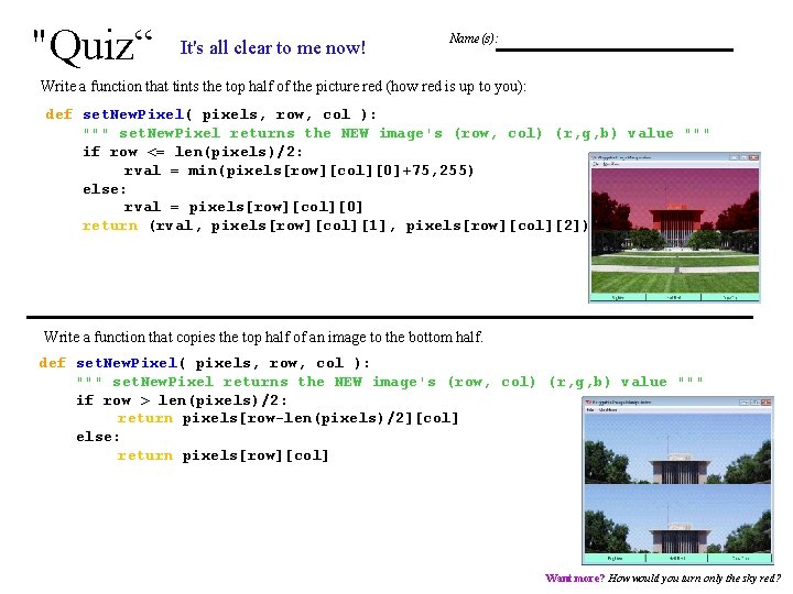 "Quiz“ It's all clear to me now! Name(s): Write a function that tints the