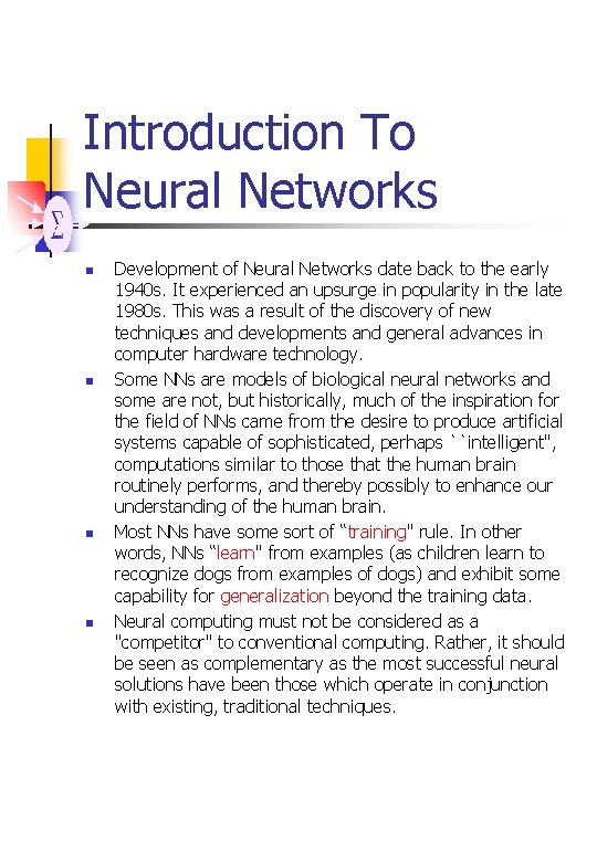 Introduction To Neural Networks n n Development of Neural Networks date back to the