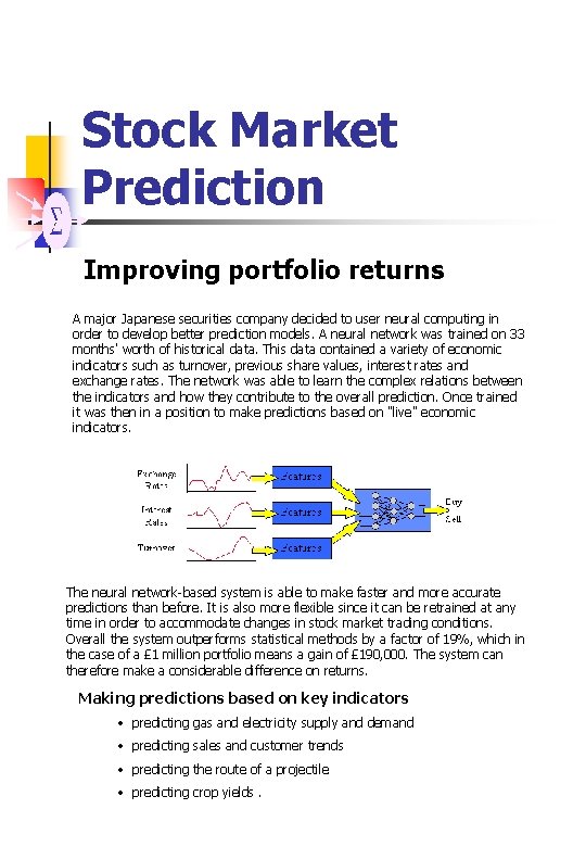 Stock Market Prediction Improving portfolio returns A major Japanese securities company decided to user