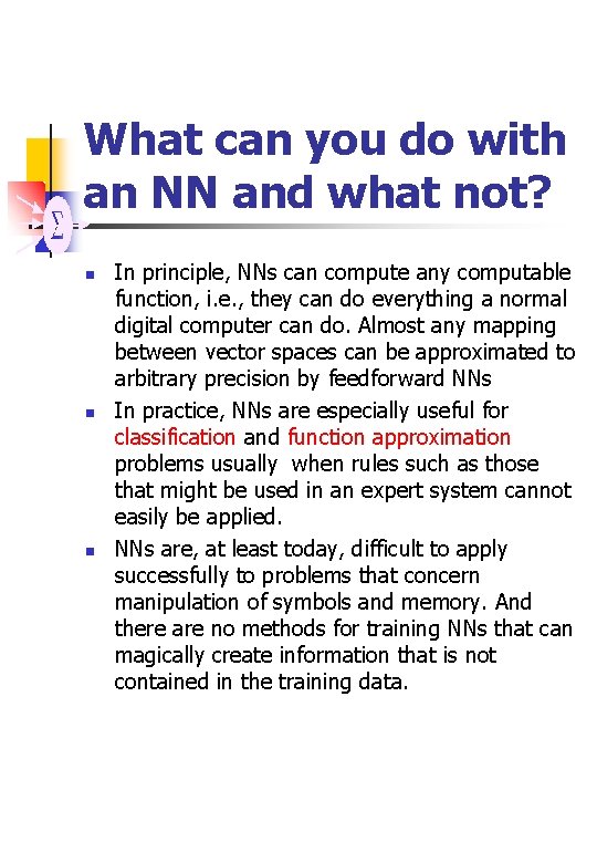 What can you do with an NN and what not? n n n In