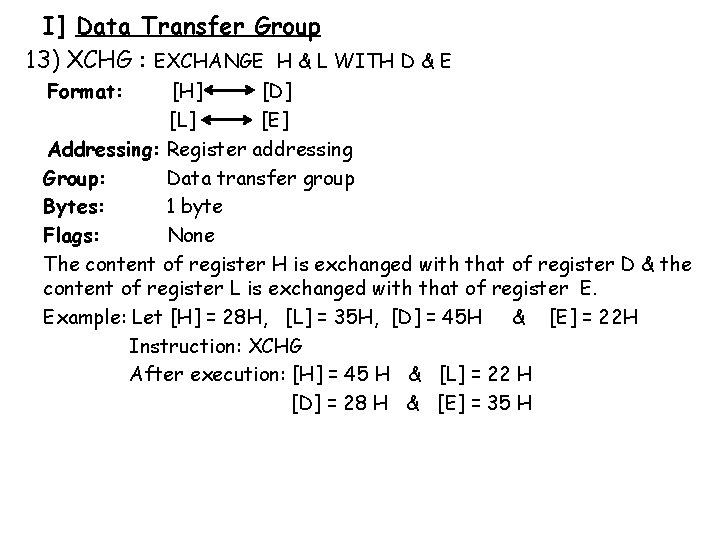 I] Data Transfer Group 13) XCHG : EXCHANGE H & L WITH D &