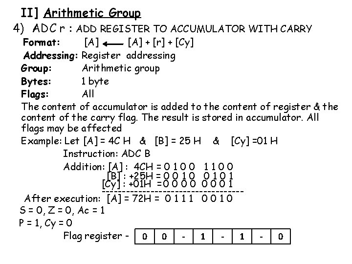 II] Arithmetic Group 4) ADC r : ADD REGISTER TO ACCUMULATOR WITH CARRY Format: