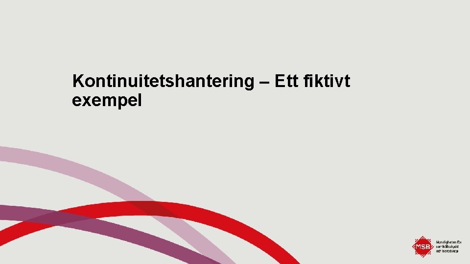 Kontinuitetshantering – Ett fiktivt exempel 