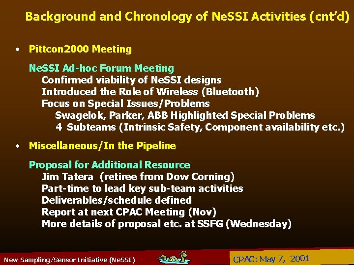 Background and Chronology of Ne. SSI Activities (cnt’d) • Pittcon 2000 Meeting Ne. SSI