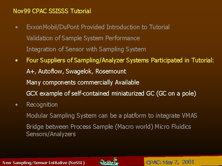 Nov 99 CPAC SSISSS Tutorial • Exxon. Mobil/Du. Pont Provided Introduction to Tutorial Validation