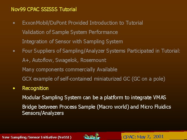 Nov 99 CPAC SSISSS Tutorial • Exxon. Mobil/Du. Pont Provided Introduction to Tutorial Validation