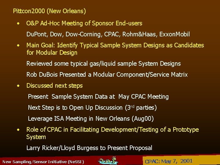 Pittcon 2000 (New Orleans) • O&P Ad-Hoc Meeting of Sponsor End-users Du. Pont, Dow-Corning,