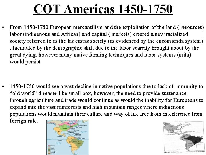 COT Americas 1450 -1750 • From 1450 -1750 European mercantilism and the exploitation of