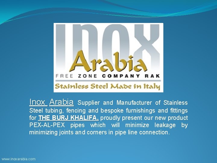 Inox Arabia Supplier and Manufacturer of Stainless Steel tubing, fencing and bespoke furnishings and