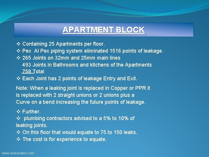 APARTMENT BLOCK v Containing 25 Apartments per floor. v Pex Al Pex piping system