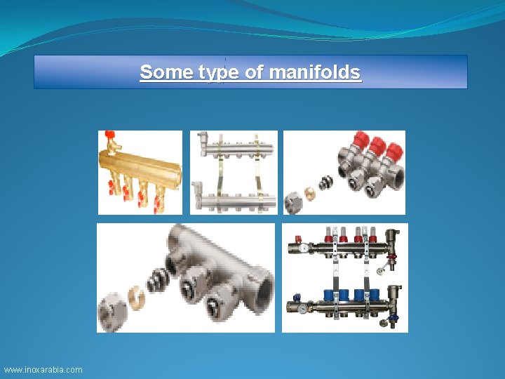 Some type of manifolds www. inoxarabia. com 