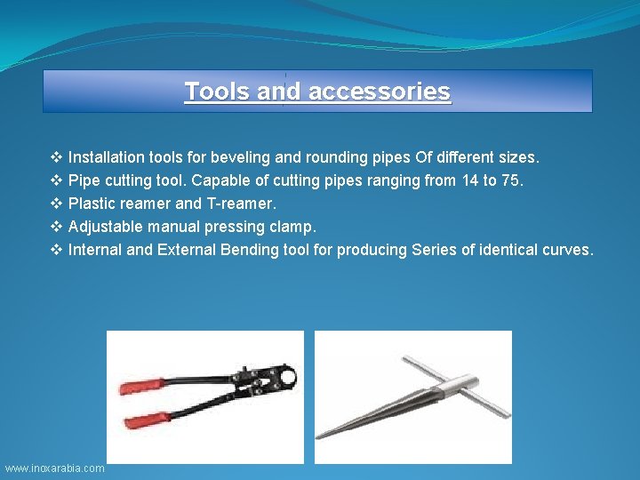 Tools and accessories v v v Installation tools for beveling and rounding pipes Of