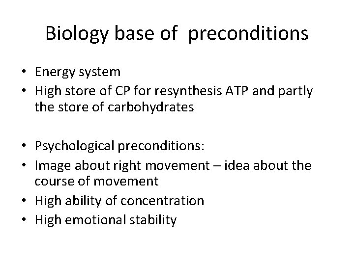 Biology base of preconditions • Energy system • High store of CP for resynthesis