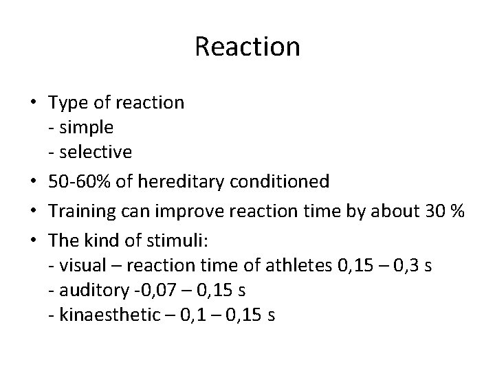 Reaction • Type of reaction - simple - selective • 50 -60% of hereditary