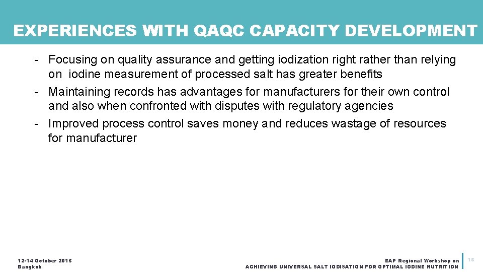 EXPERIENCES WITH QAQC CAPACITY DEVELOPMENT - Focusing on quality assurance and getting iodization right