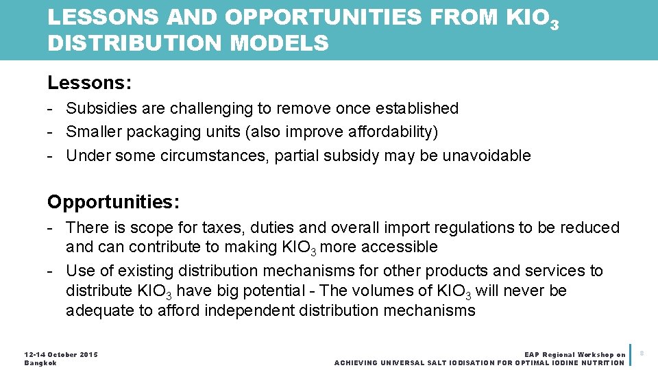 LESSONS AND OPPORTUNITIES FROM KIO 3 DISTRIBUTION MODELS Lessons: - Subsidies are challenging to