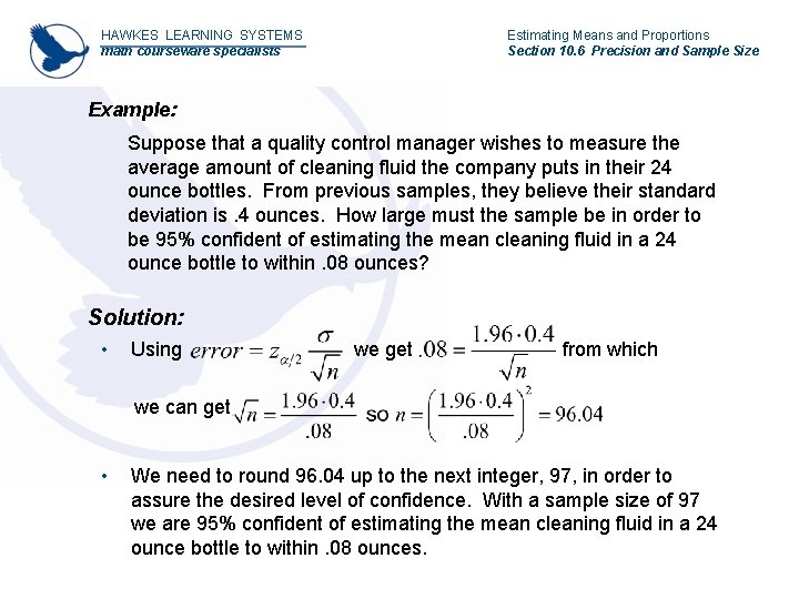 HAWKES LEARNING SYSTEMS math courseware specialists Estimating Means and Proportions Section 10. 6 Precision