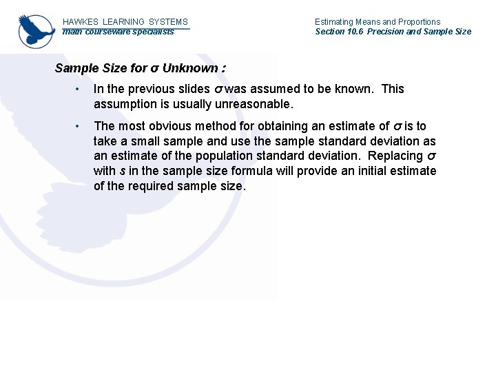 HAWKES LEARNING SYSTEMS math courseware specialists Estimating Means and Proportions Section 10. 6 Precision