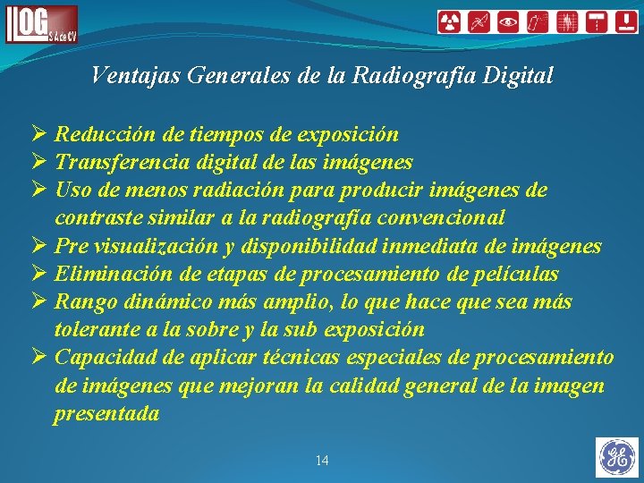 Ventajas Generales de la Radiografía Digital Ø Reducción de tiempos de exposición Ø Transferencia Ventajas Generales de la Radiografía Digital Ø Reducción de tiempos de exposición Ø Transferencia
