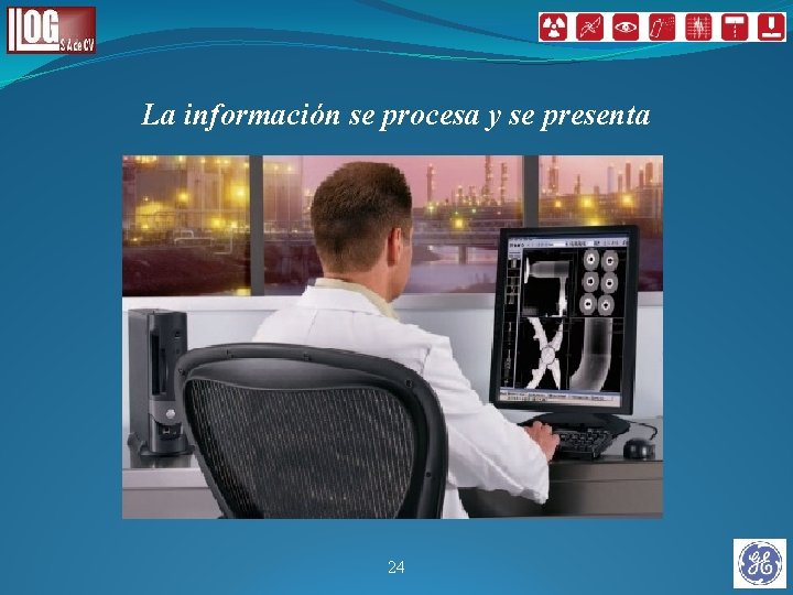 La información se procesa y se presenta 24 La información se procesa y se presenta 24