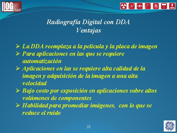 Radiografía Digital con DDA Ventajas Ø La DDA reemplaza a la película y la Radiografía Digital con DDA Ventajas Ø La DDA reemplaza a la película y la