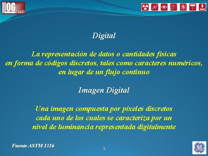 Digital La representación de datos o cantidades físicas en forma de códigos discretos, tales Digital La representación de datos o cantidades físicas en forma de códigos discretos, tales