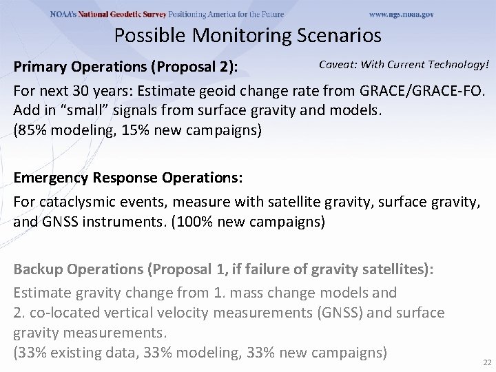 Possible Monitoring Scenarios Caveat: With Current Technology! Primary Operations (Proposal 2): For next 30