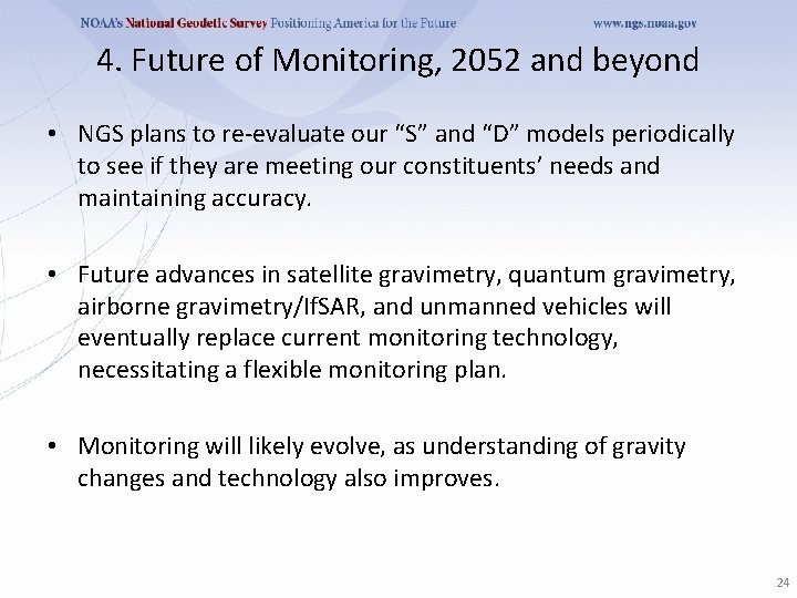 4. Future of Monitoring, 2052 and beyond • NGS plans to re-evaluate our “S”