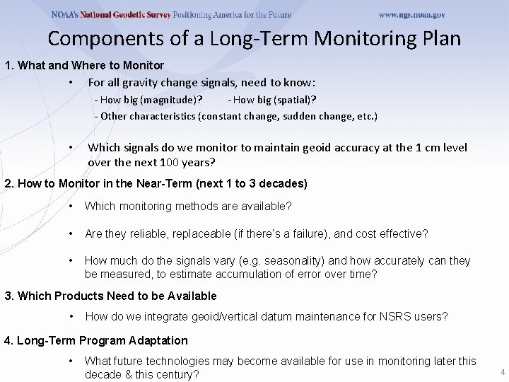Components of a Long-Term Monitoring Plan 1. What and Where to Monitor • For