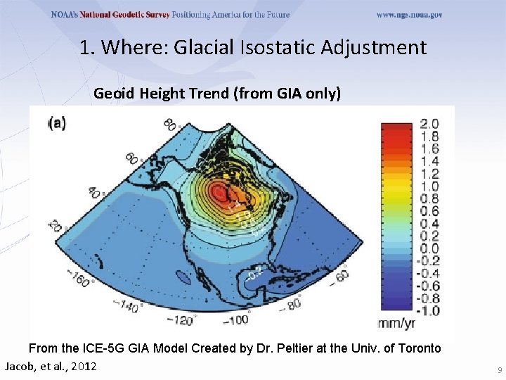 1. Where: Glacial Isostatic Adjustment Geoid Height Trend (from GIA only) From the ICE-5