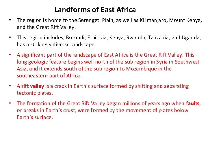 Landforms of East Africa • The region is home to the Serengeti Plain, as