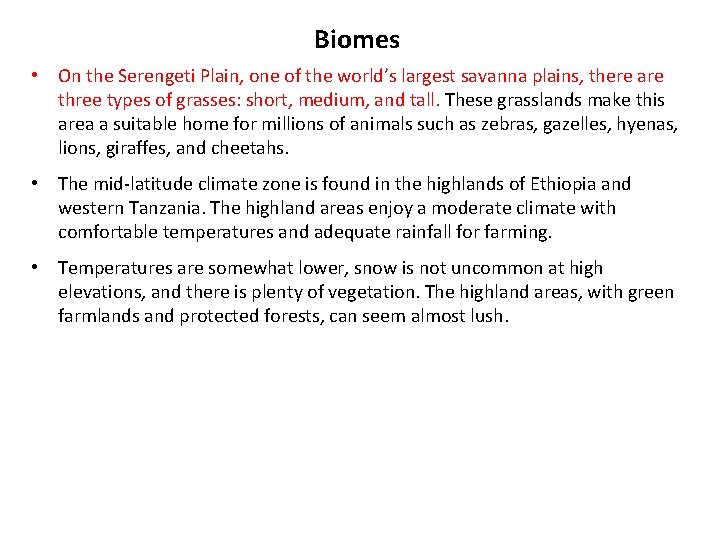 Biomes • On the Serengeti Plain, one of the world’s largest savanna plains, there