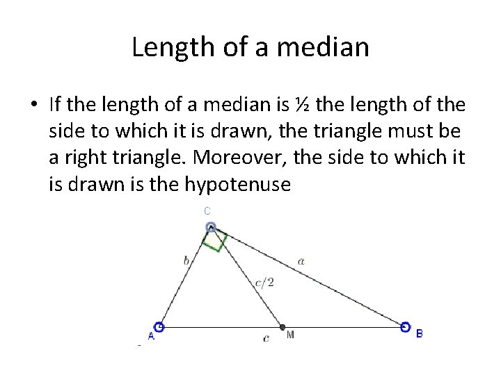 Length of a median • If the length of a median is ½ the