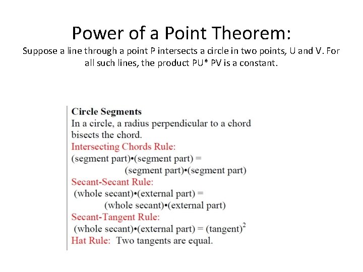 Power of a Point Theorem: Suppose a line through a point P intersects a