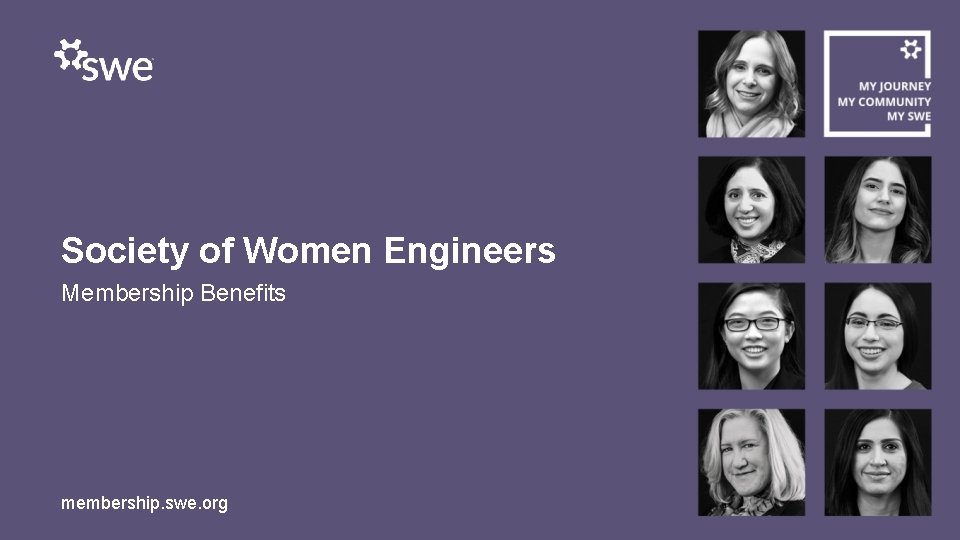 Society of Women Engineers Membership Benefits membership. swe. org 