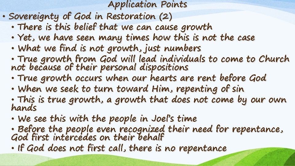 Application Points • Sovereignty of God in Restoration (2) • There is this belief