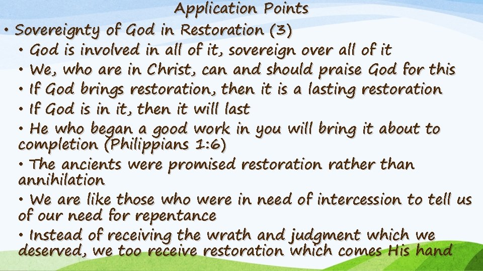 Application Points • Sovereignty of God in Restoration (3) • God is involved in