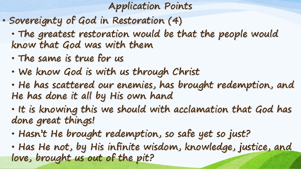 Application Points • Sovereignty of God in Restoration (4) • The greatest restoration would