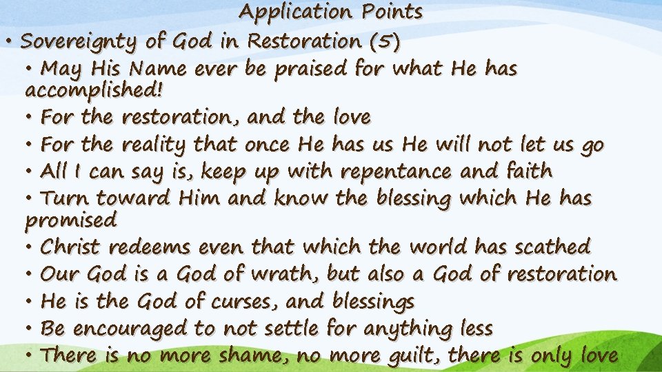 Application Points • Sovereignty of God in Restoration (5) • May His Name ever