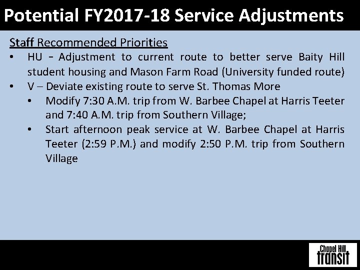 Potential FY 2017 -18 Service Adjustments Staff Recommended Priorities • • HU – Adjustment