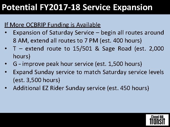 Potential FY 2017 -18 Service Expansion If More OCBRIP Funding is Available • Expansion