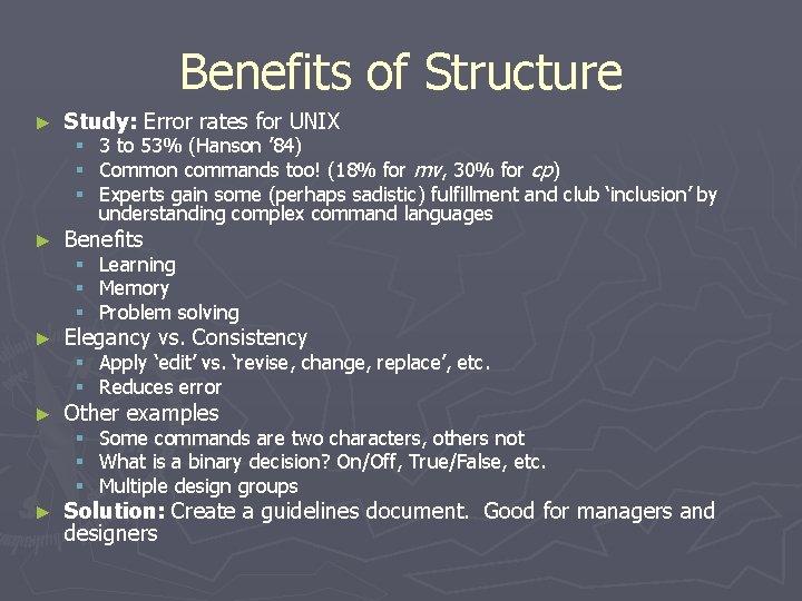 Benefits of Structure ► Study: Error rates for UNIX ► Benefits § 3 to