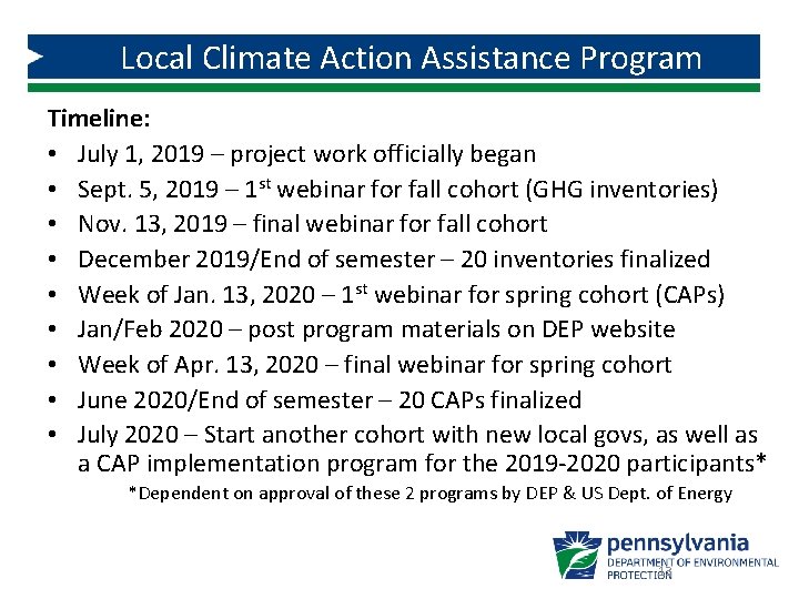 Local Climate Action Assistance Program Timeline: • July 1, 2019 – project work officially