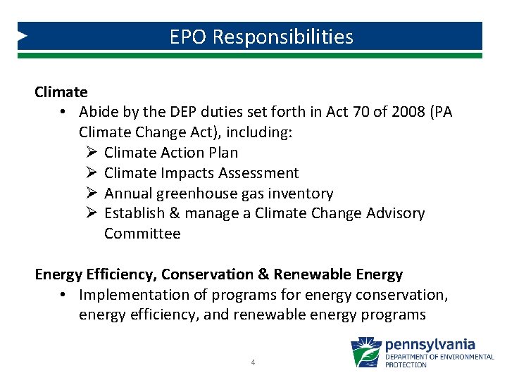 EPO Responsibilities Climate • Abide by the DEP duties set forth in Act 70
