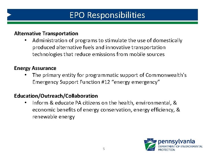 EPO Responsibilities Alternative Transportation • Administration of programs to stimulate the use of domestically