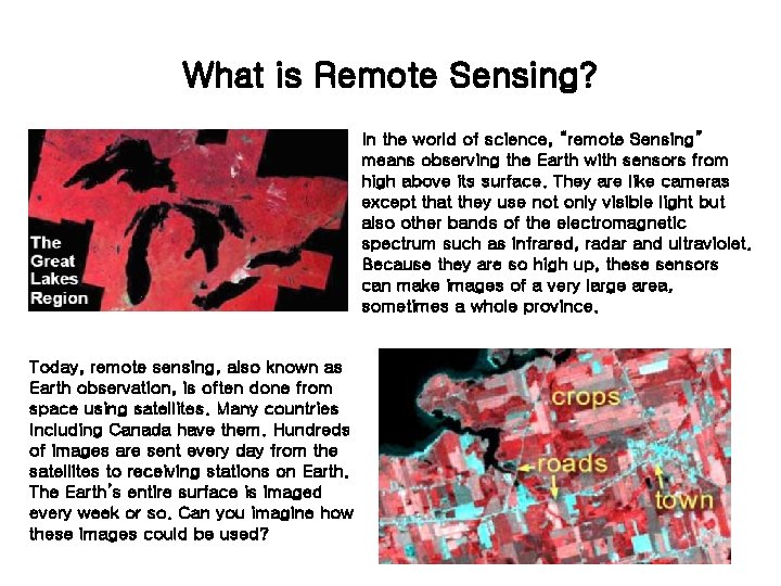 What is Remote Sensing? In the world of science, “remote Sensing” means observing the